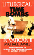 Liturgical Time Bombs in Vatican II by Michael Davies