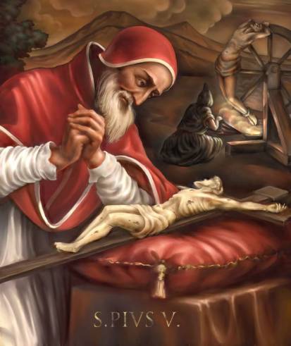 Pius V was not a Saint. He was a Jewish-Freemason, and did much damage to the Catholic Religion in the 1500s.